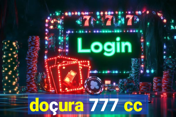 doçura 777 cc
